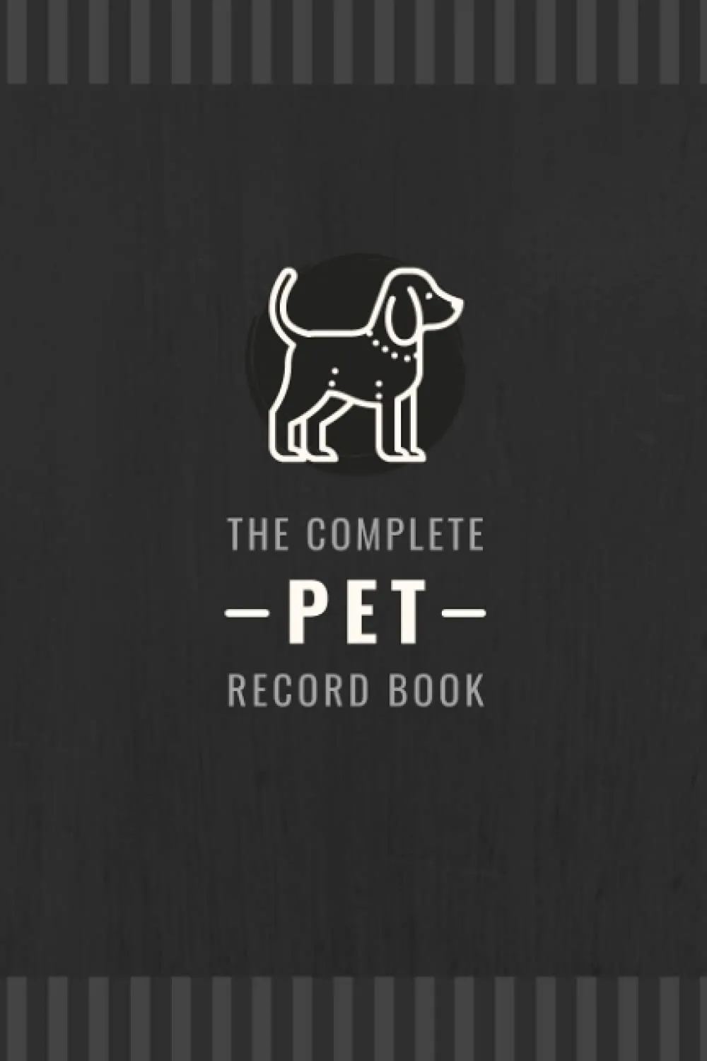 The Complete Pet Record Book: Log your Puppy's or Dog's Vet Visits, Immunizations, Medications, Grooming, Training Sessions and More | Canine Health Record Book for Pet Owners Paperback  June 19, 2021